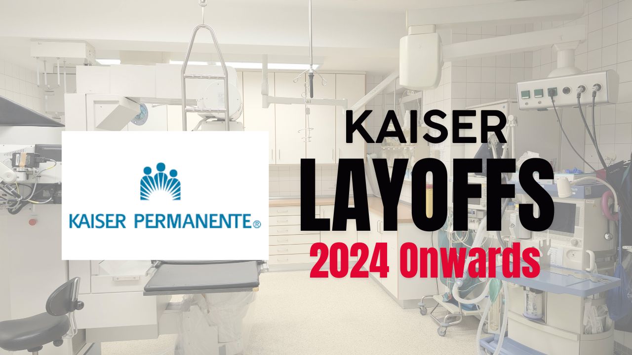 Kaiser Layoffs 2025